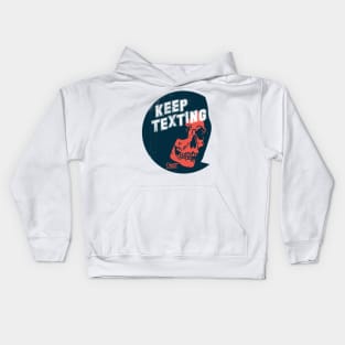 Keep Texting Kids Hoodie